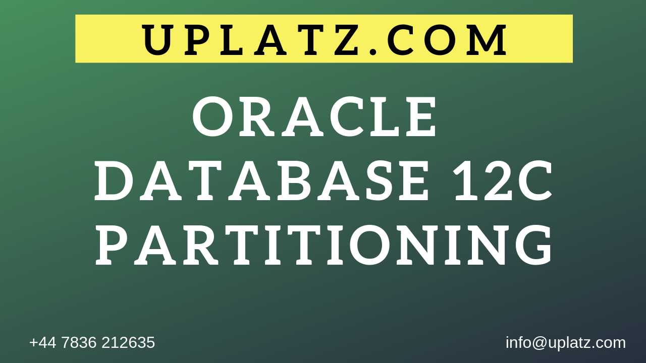 Oracle Database 12c - Partitioning course and certification