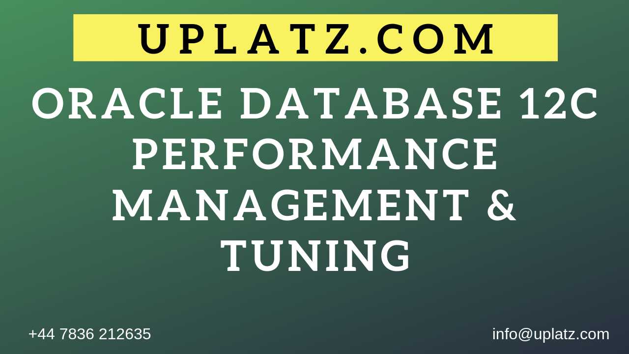 Oracle Database 12c - Performance Management and Tuning course and certification