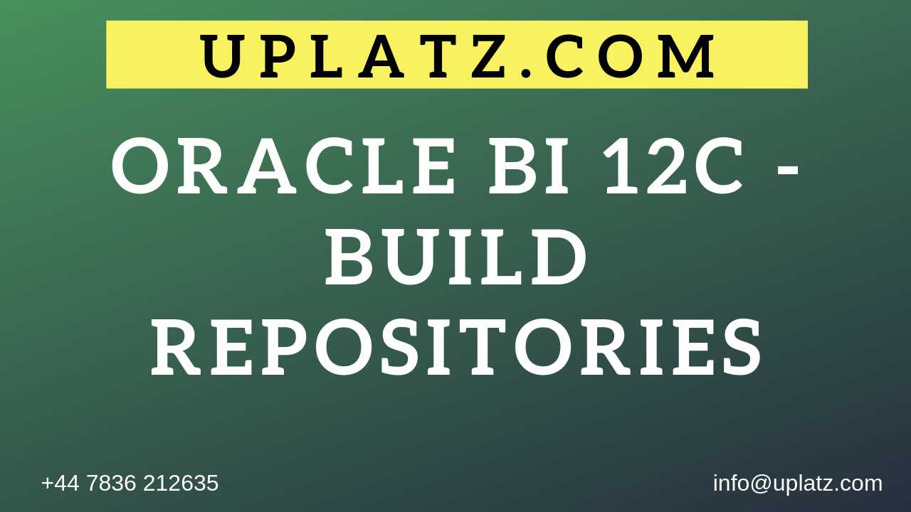 Oracle BI 12c - Build Repositories course and certification