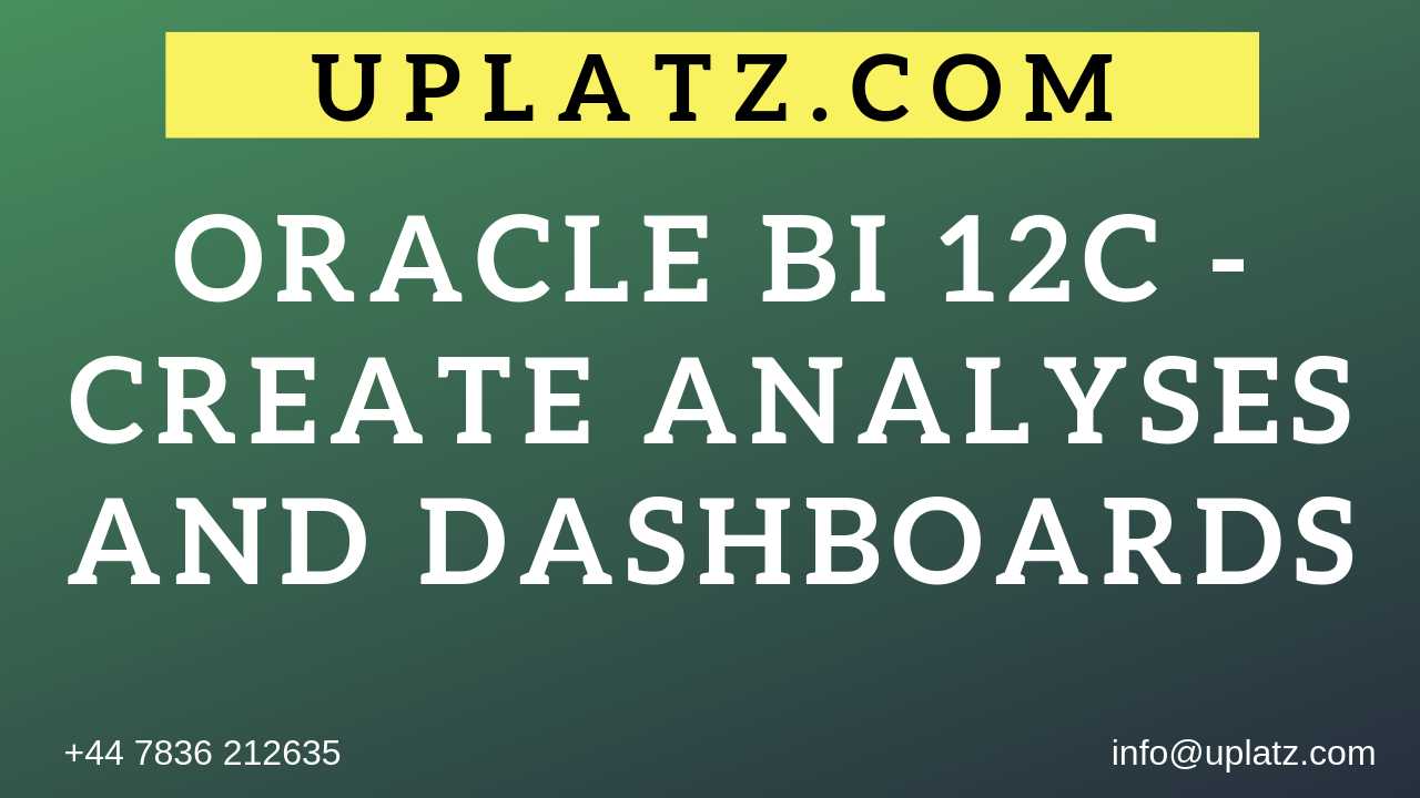 Oracle BI 12c - Create Analyses and Dashboards course and certification