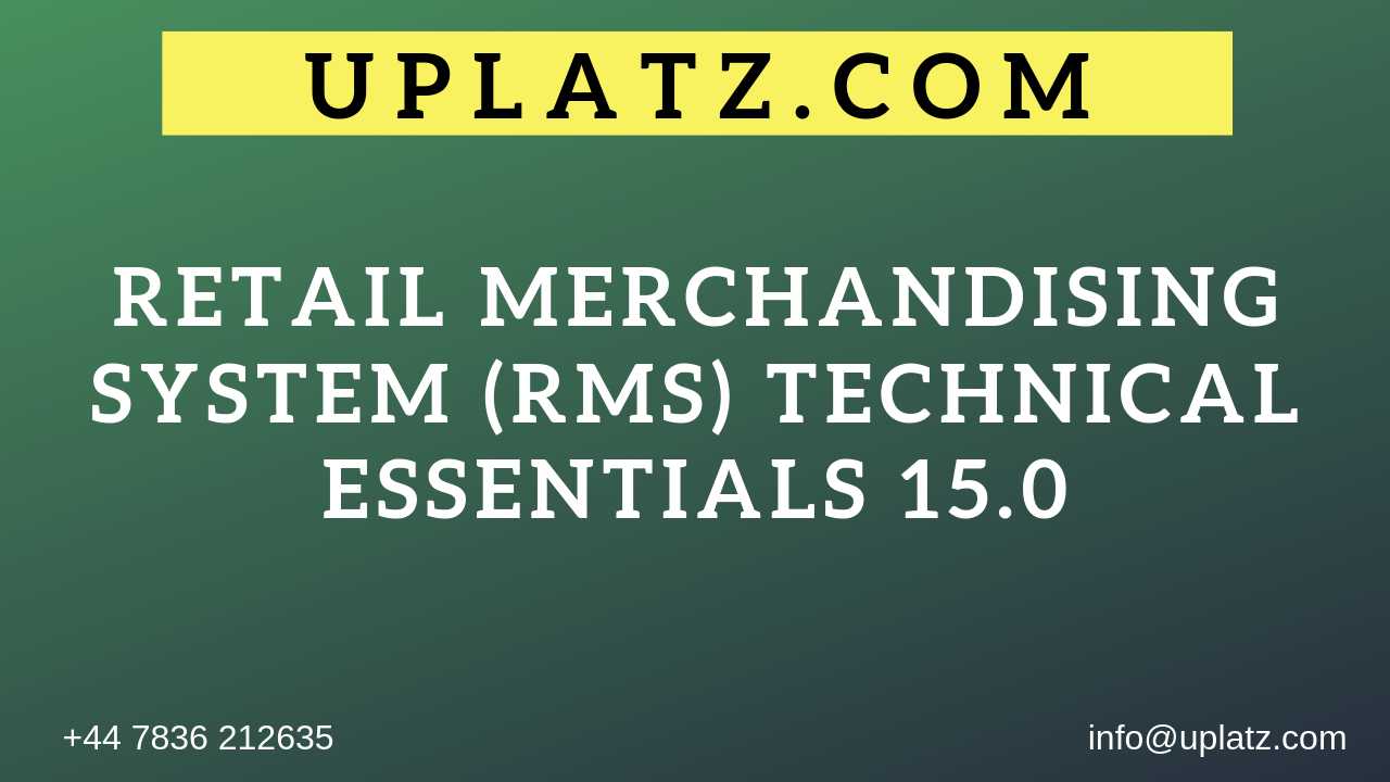 Retail Merchandising System (RMS) Technical Essentials 15.0 course and certification