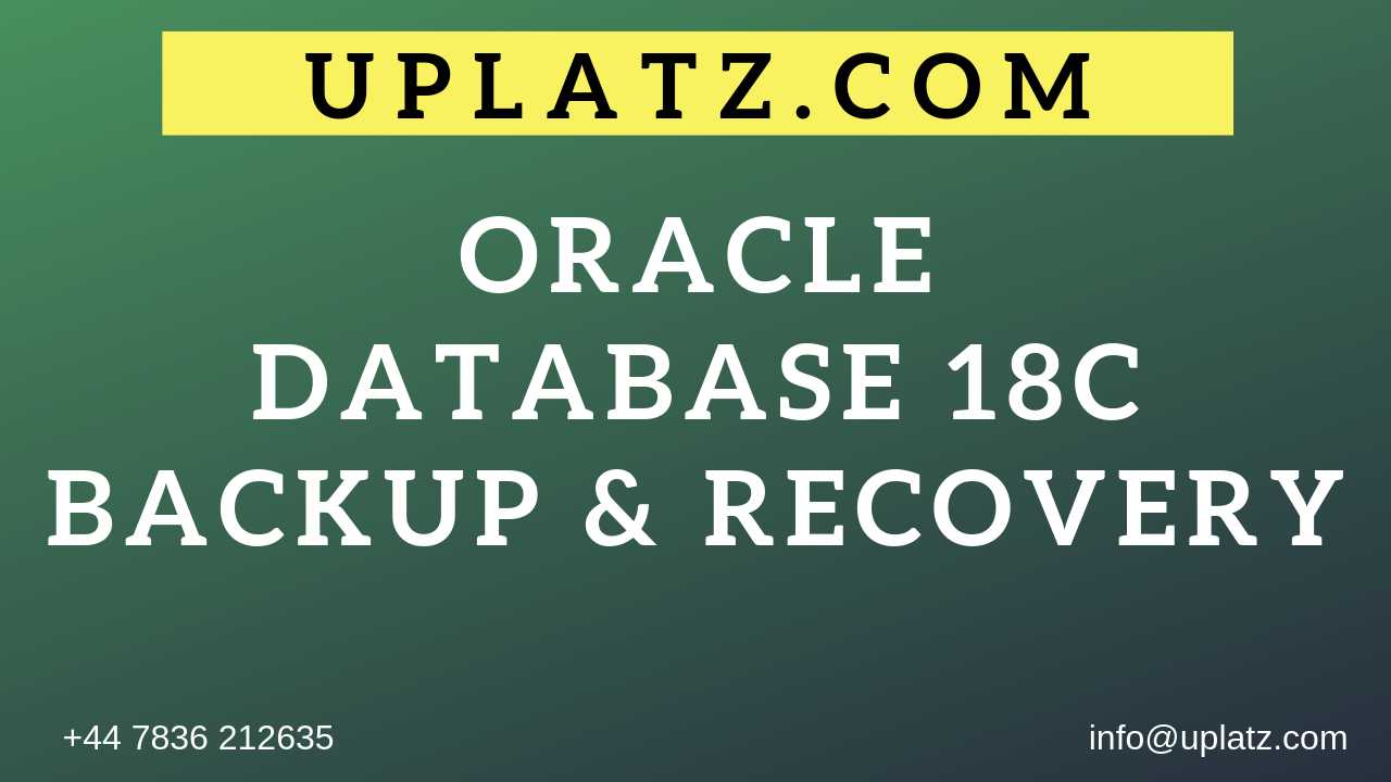Oracle Database 18c - Backup and Recovery course and certification