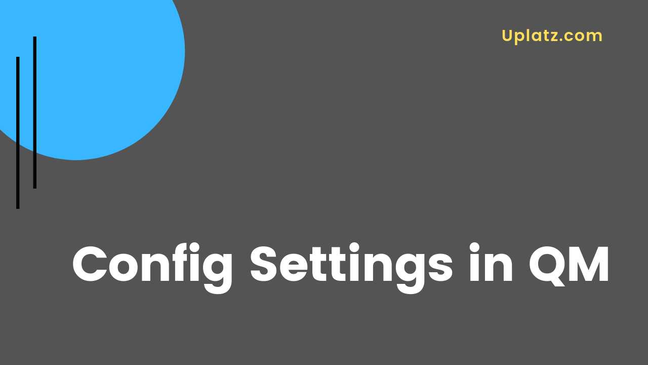 Video: Config Settings in QM
