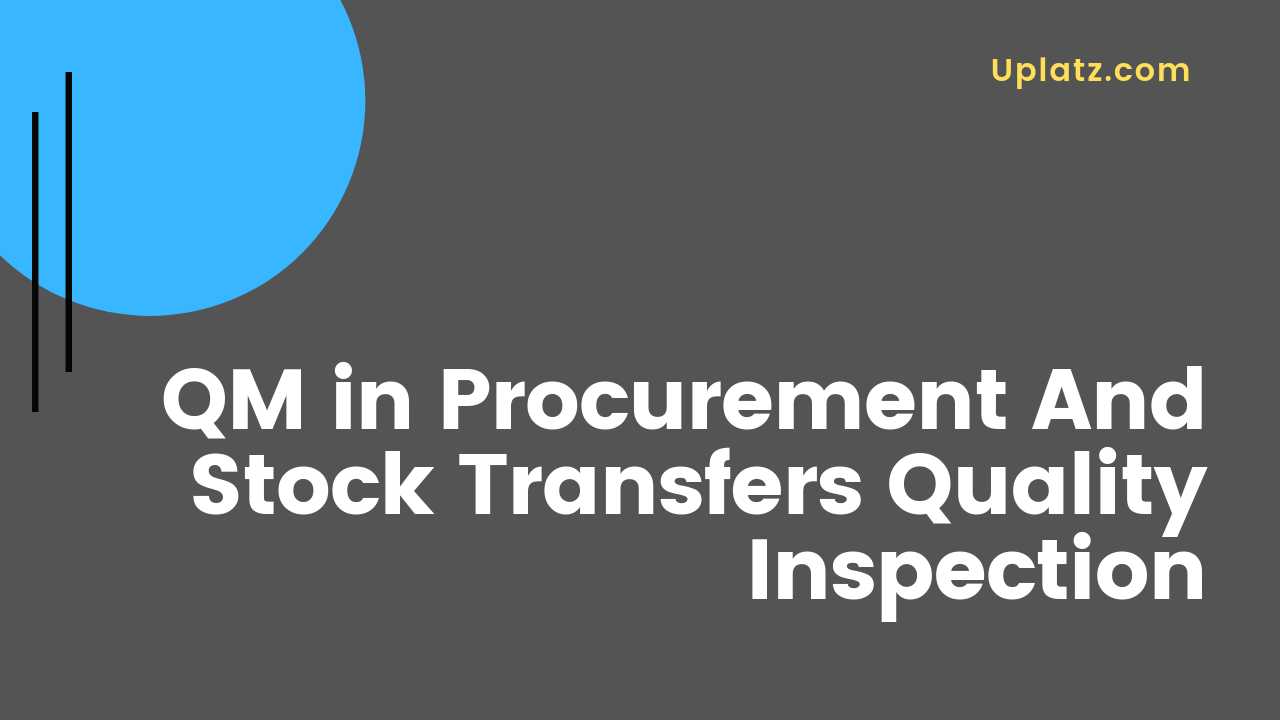 Video: QM in Procurement and Stock Transfer Inspection