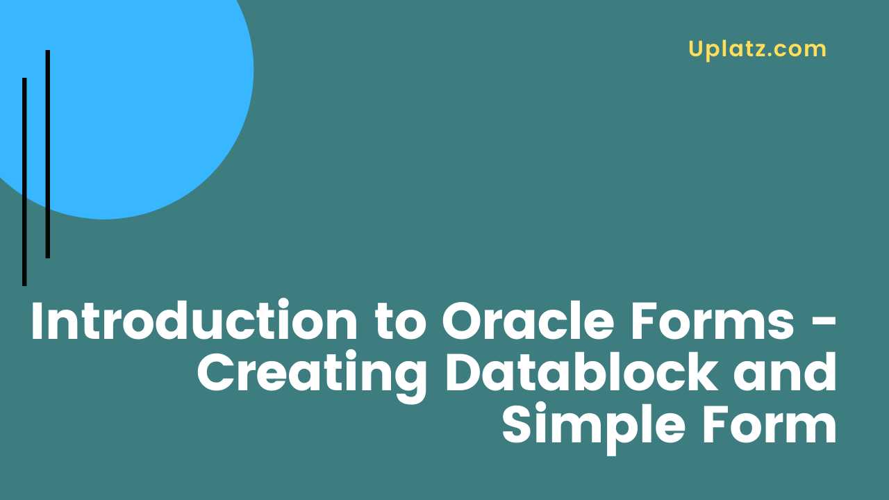 Video: Oracle Forms overview - all lectures