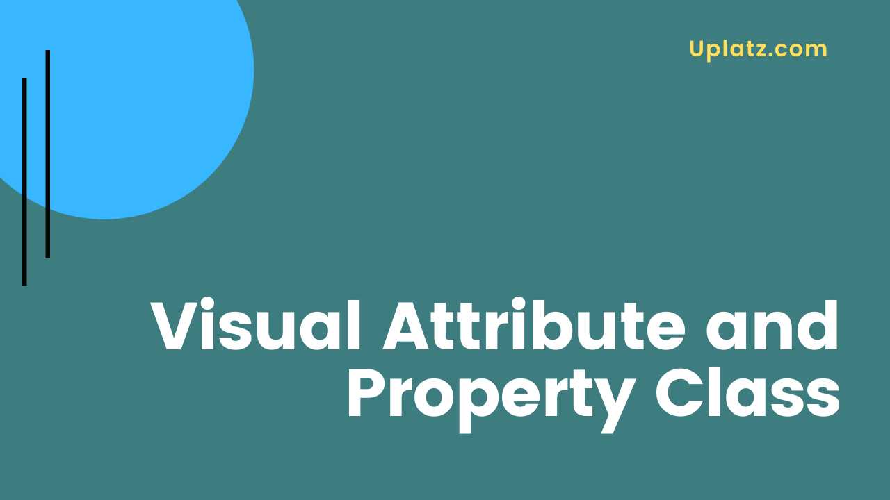 Video: Visual Attribute and Property Class