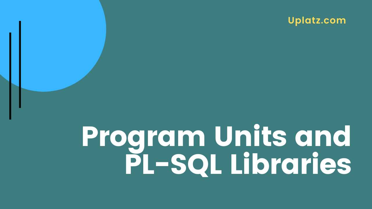 Video: Program Units and PL-SQL Libraries