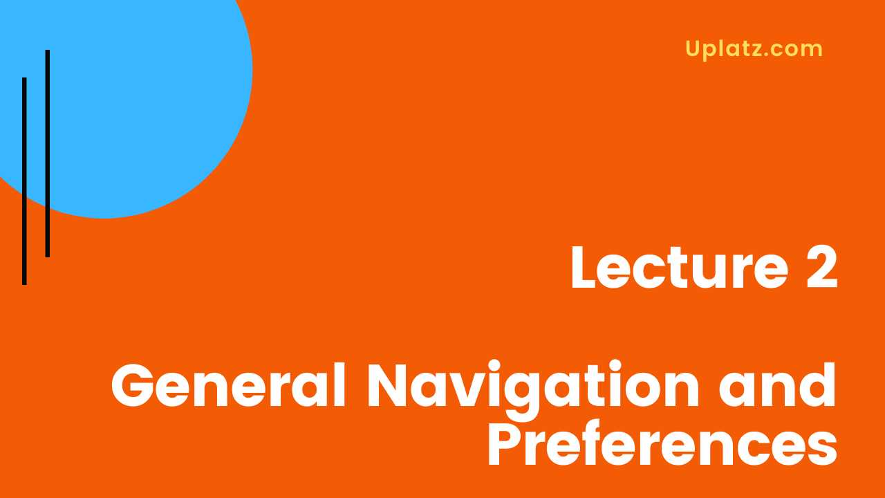 Video: General Navigation and Preferences