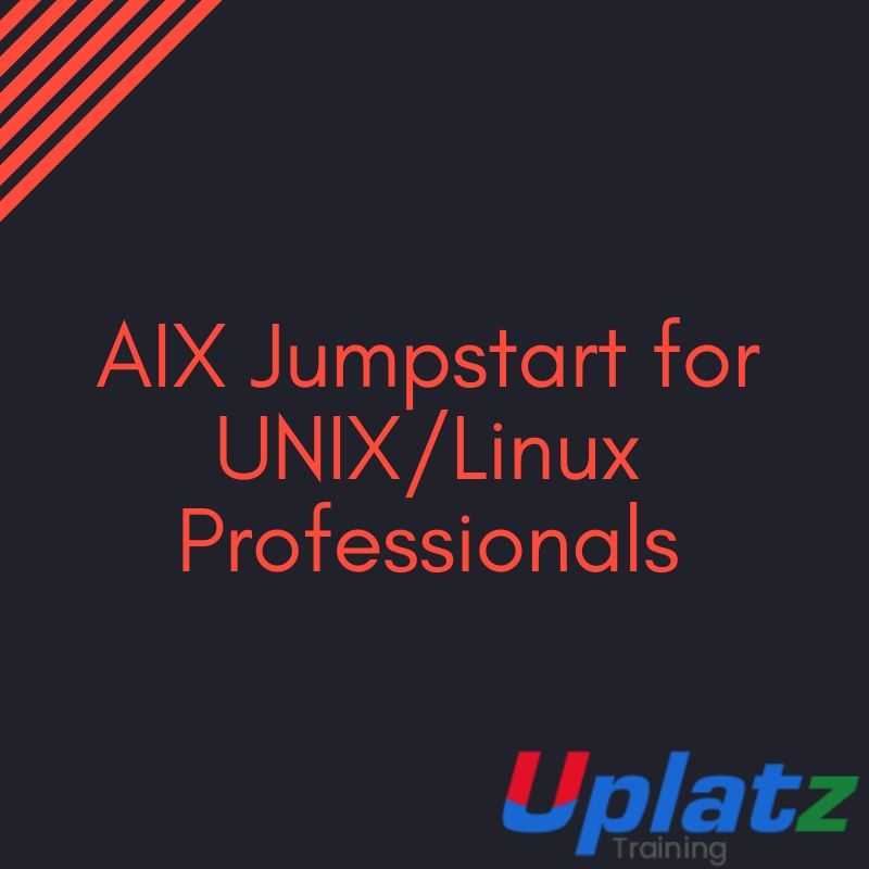 AIX Jumpstart for UNIX/Linux Professionals course and certification