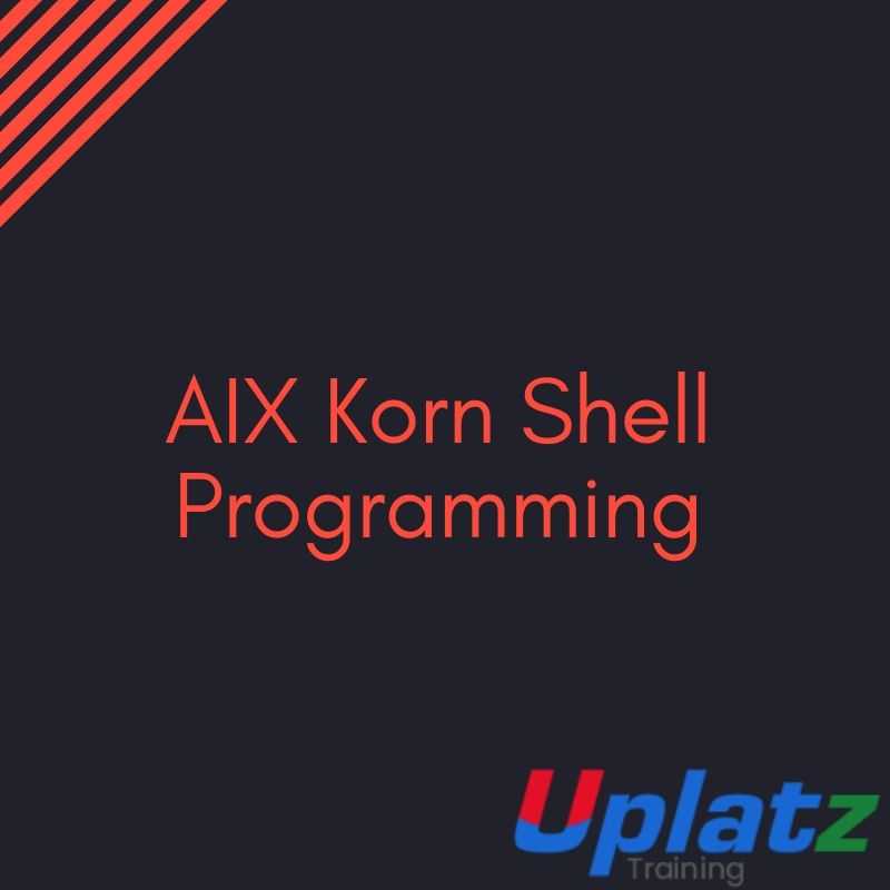 AIX Korn Shell Programming course and certification