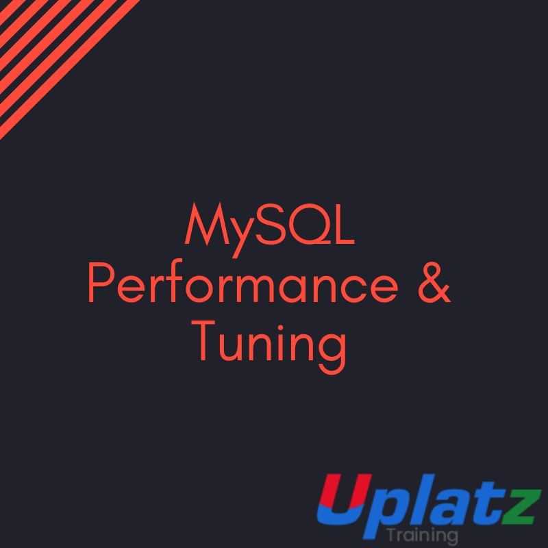 MySQL Performance & Tuning course and certification