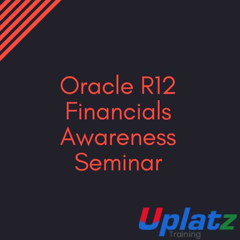 Oracle R12 Financials Awareness Seminar course and certification