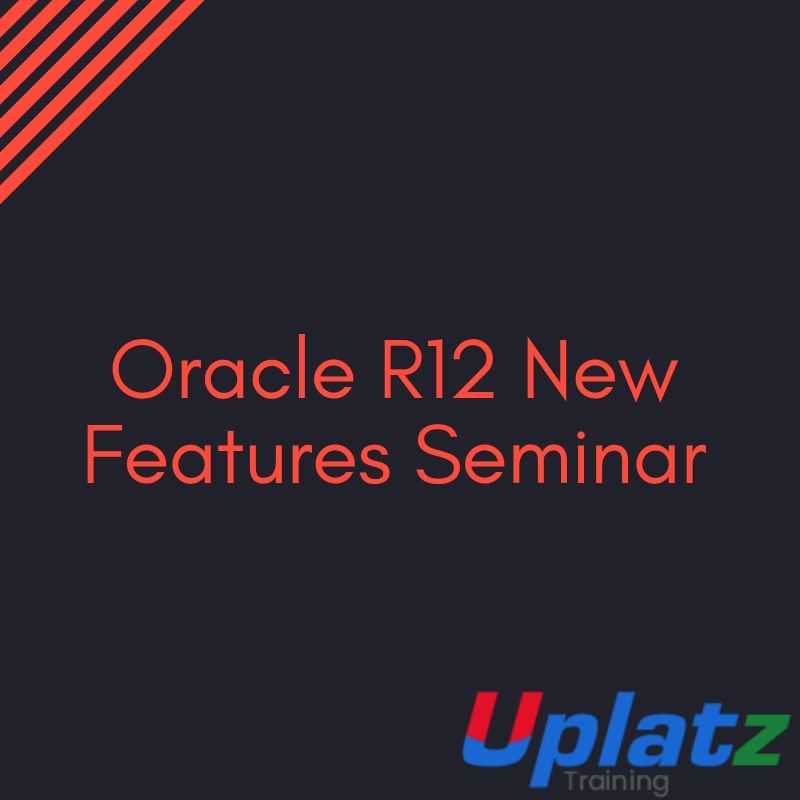 Oracle R12 New Features Seminar course and certification