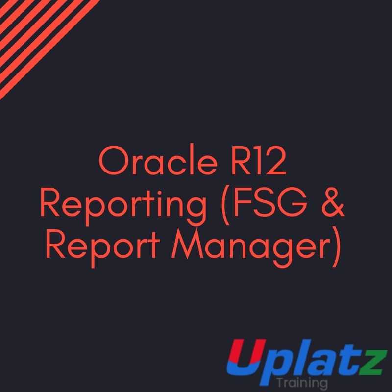 Oracle R12 Reporting (FSG & Report Manager) course and certification