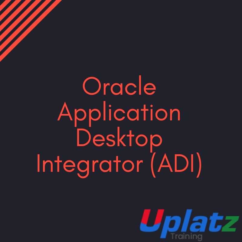 Oracle Application Desktop Integrator (ADI) course and certification