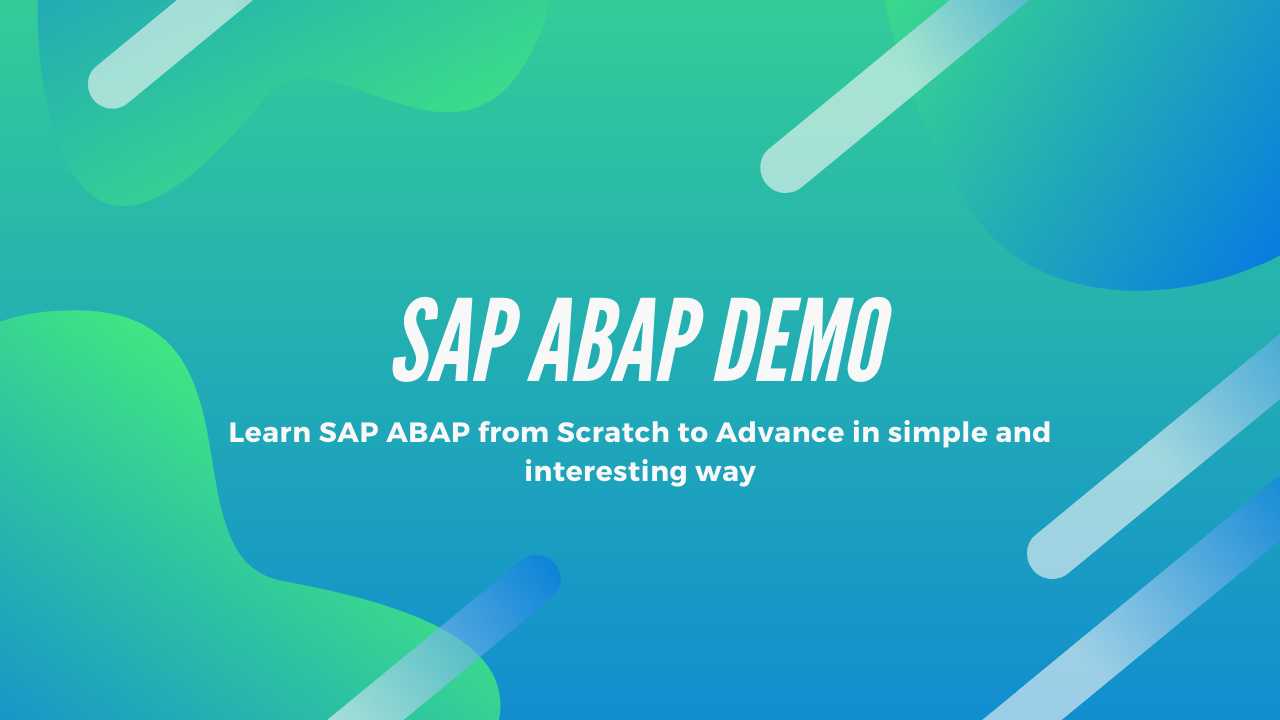 SAP ABAP from ultimate scratch to Super Advance Level course and certification