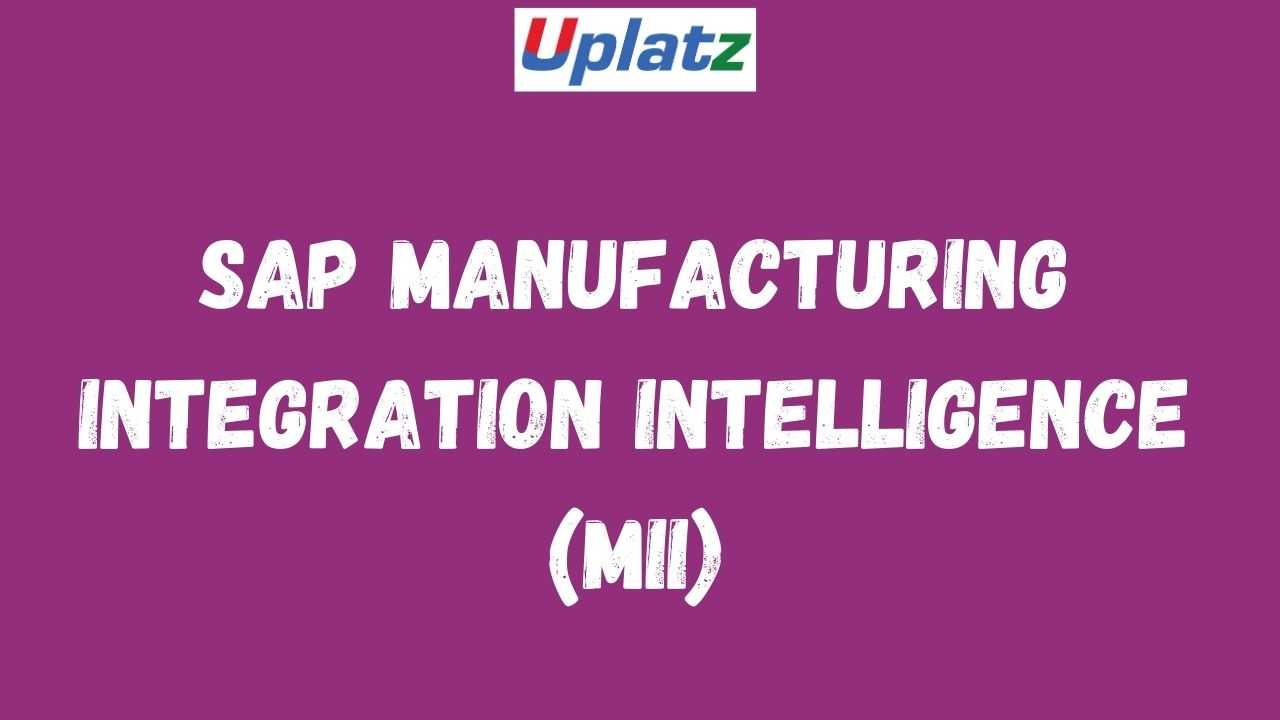 SAP MII (Manufacturing Integration Intelligence) course and certification