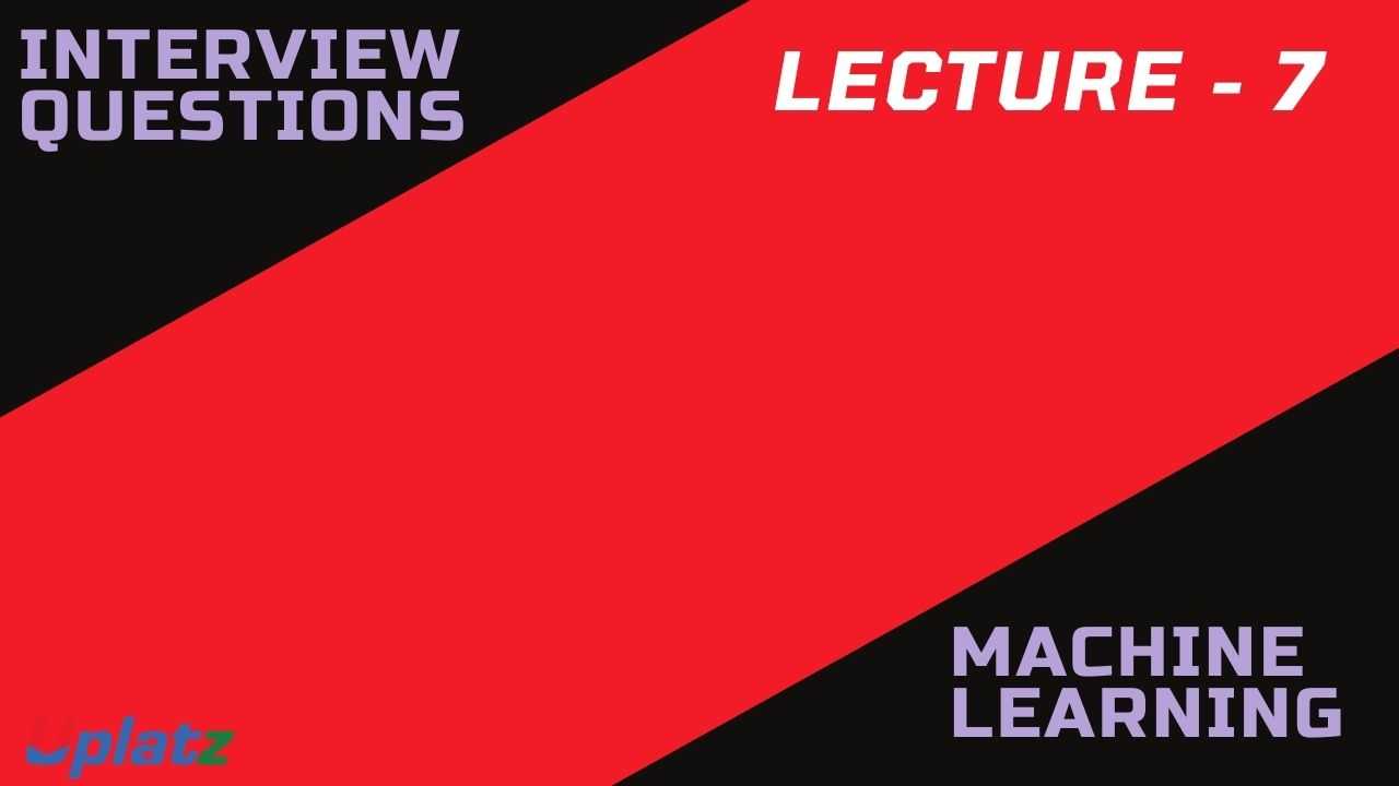 Video: Interview Questions - Machine Learning - all lectures
