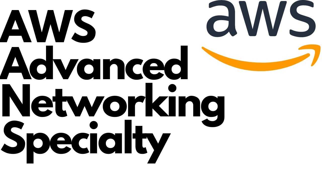AWS Certified Advanced Networking (Specialty) Training course and certification
