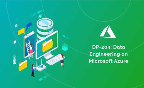 Microsoft Azure on Data Engineering / DP - 203 course and certification