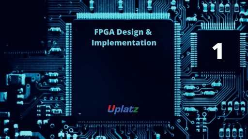 Video: FPGA Design & Implementation - all lectures