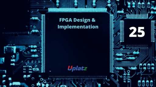 Video: FPGA Design & Implementation - all lectures