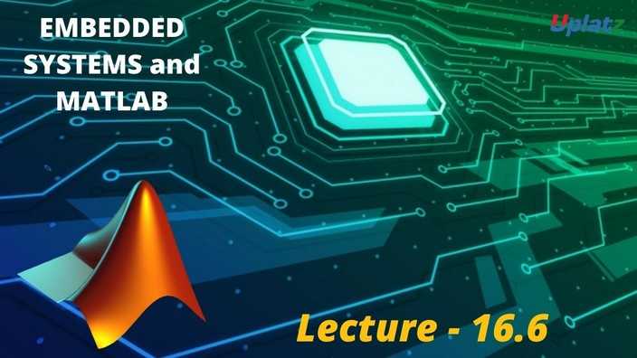 Video: Embedded Systems and MATLAB Programming - all lectures