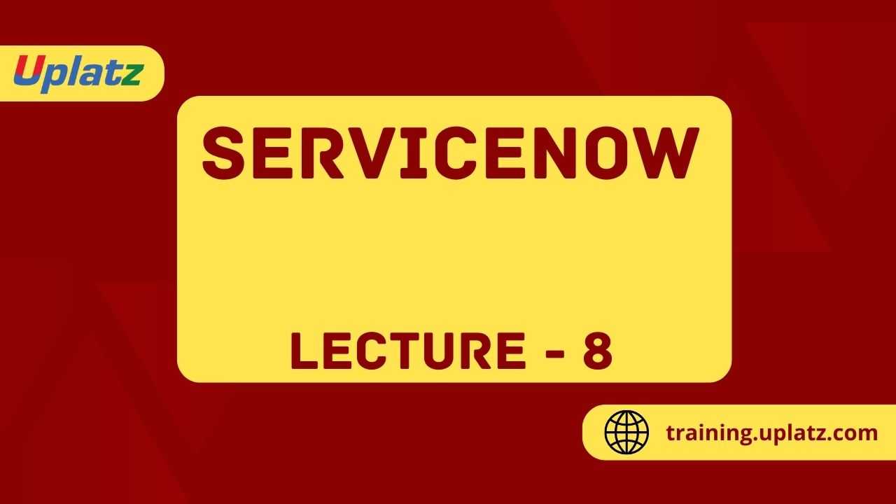 Video: ServiceNow - all lectures