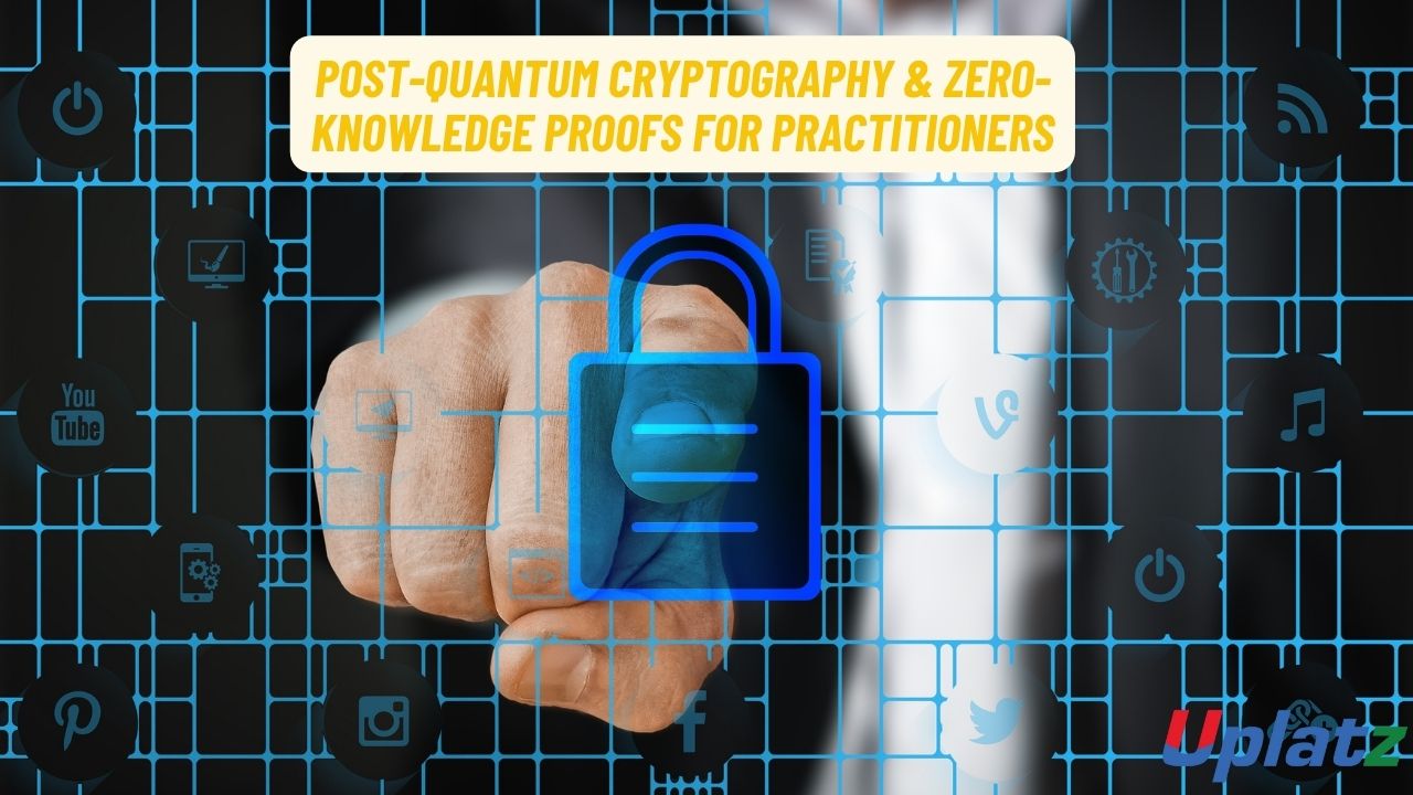 Post-Quantum Cryptography & Zero-Knowledge Proofs for Practitioners