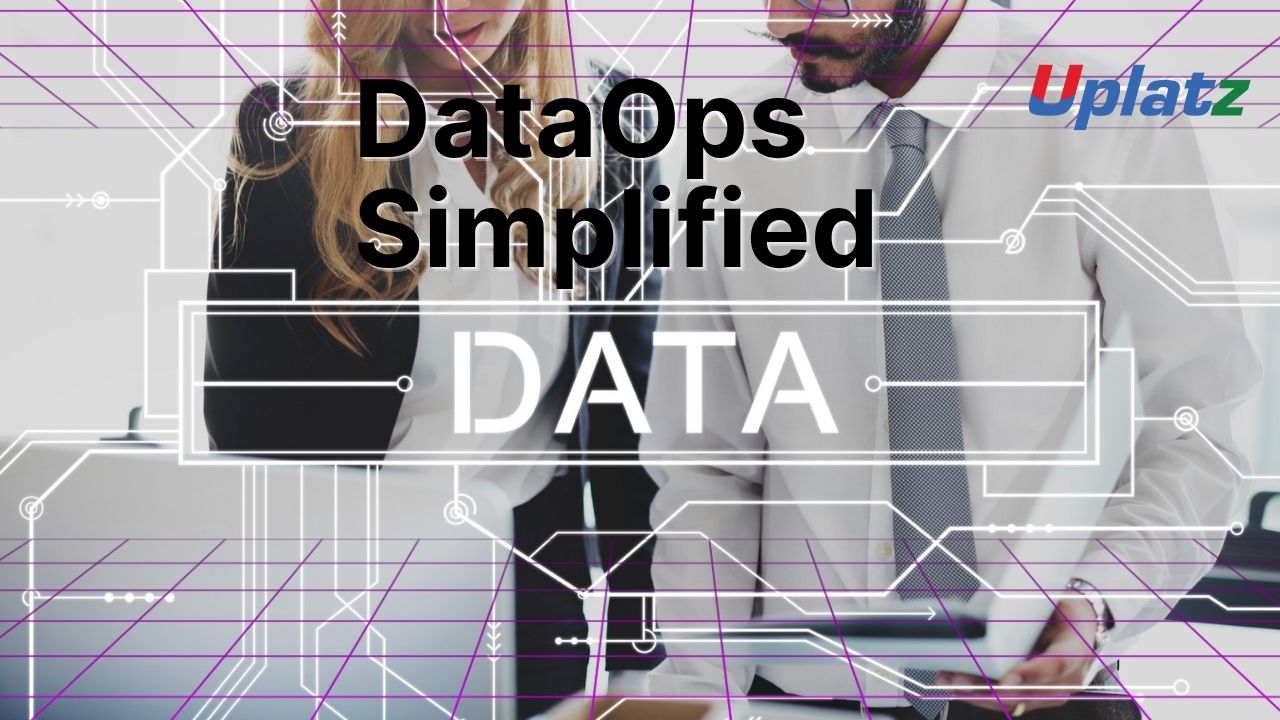 DataOps Simplified