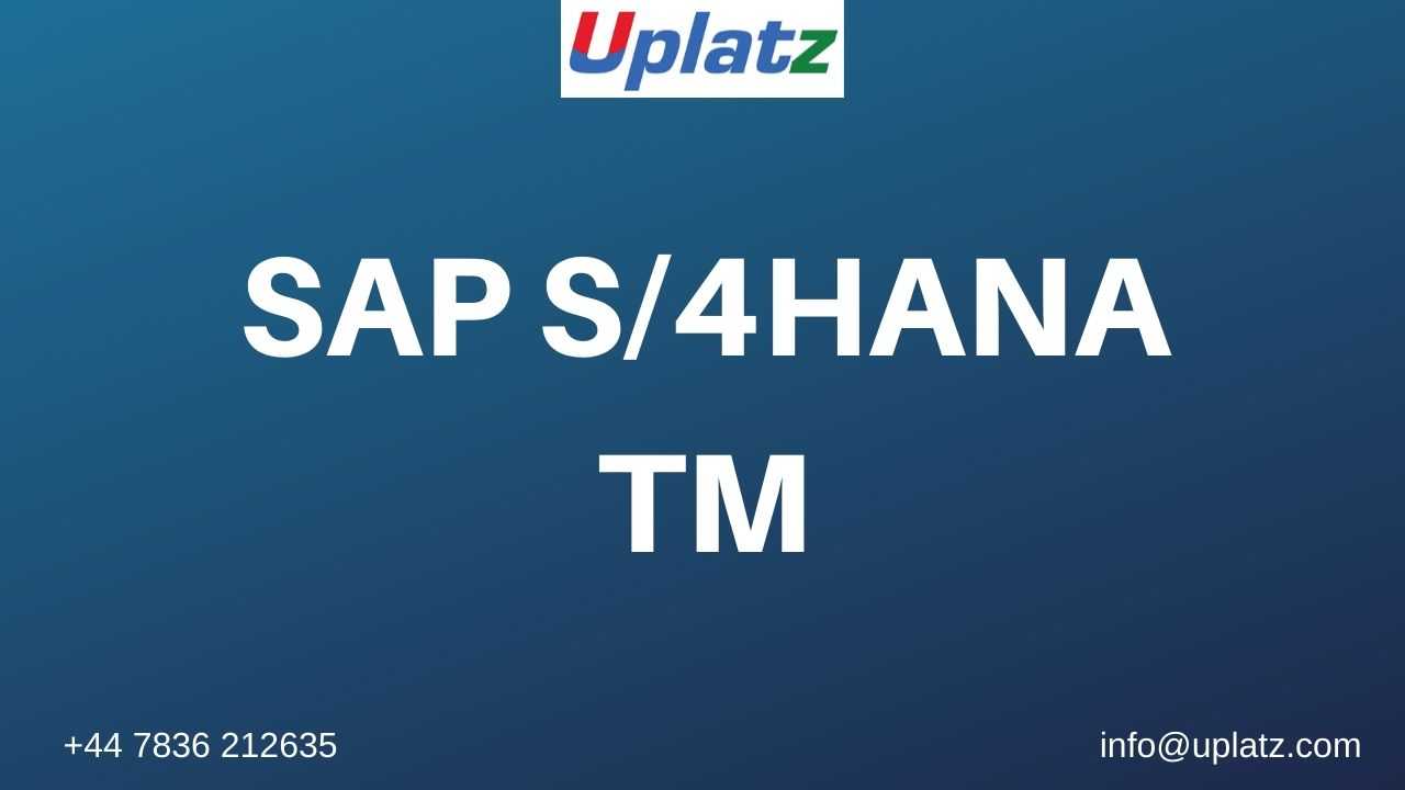 SAP S/4HANA TM (Transportation Management) course and certification