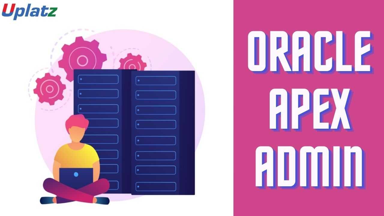 Oracle APEX Administration