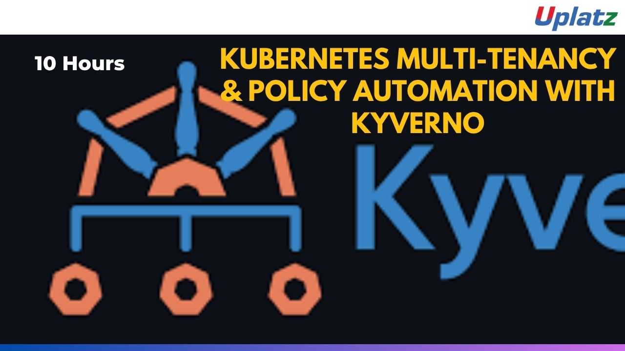 Kubernetes Multi-Tenancy & Policy Automation with Kyverno
