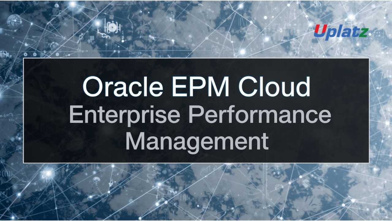 Oracle Enterprise Performance Management (EPM) Cloud