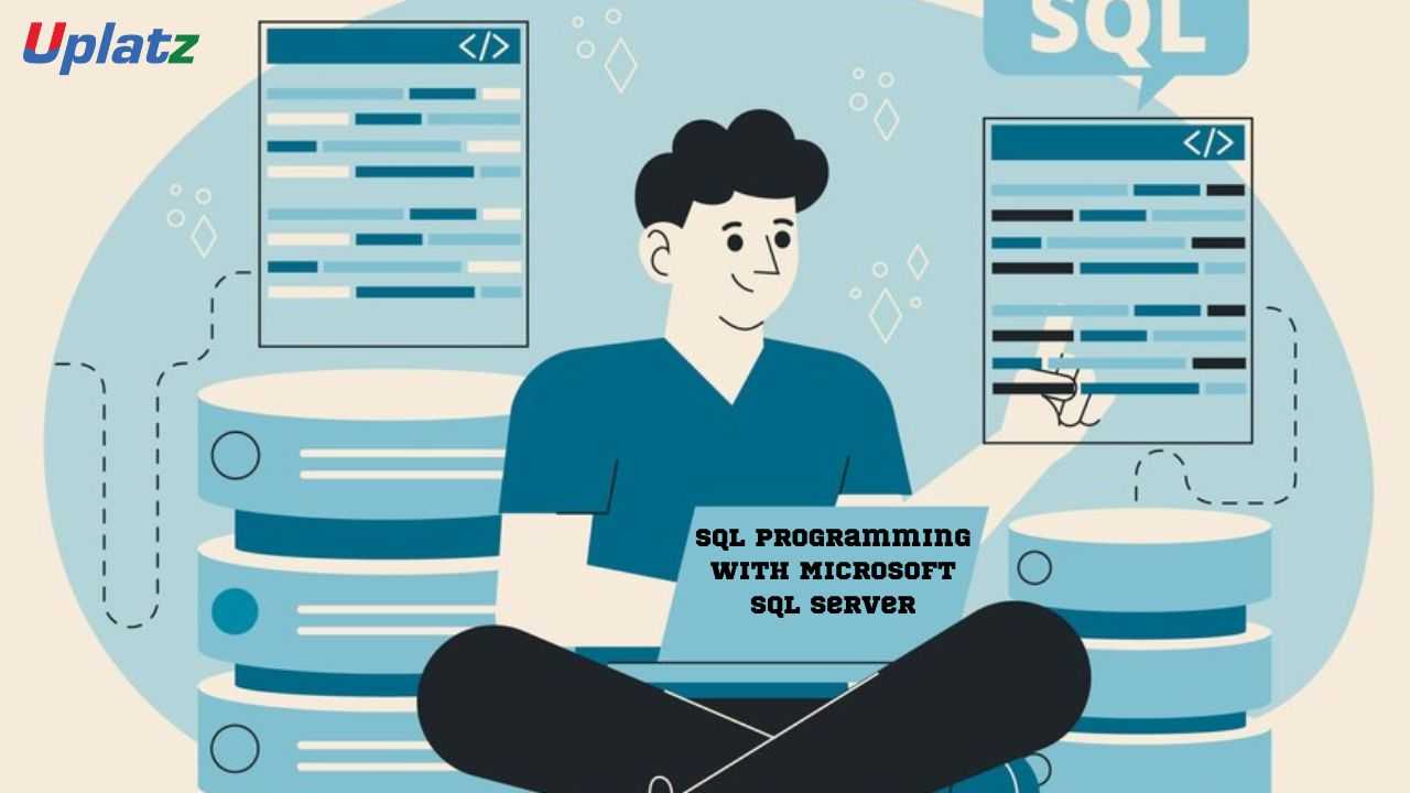 SQL Programming with Microsoft SQL Server