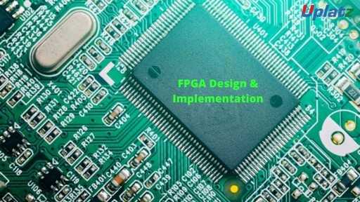 FPGA Design & Implementation
