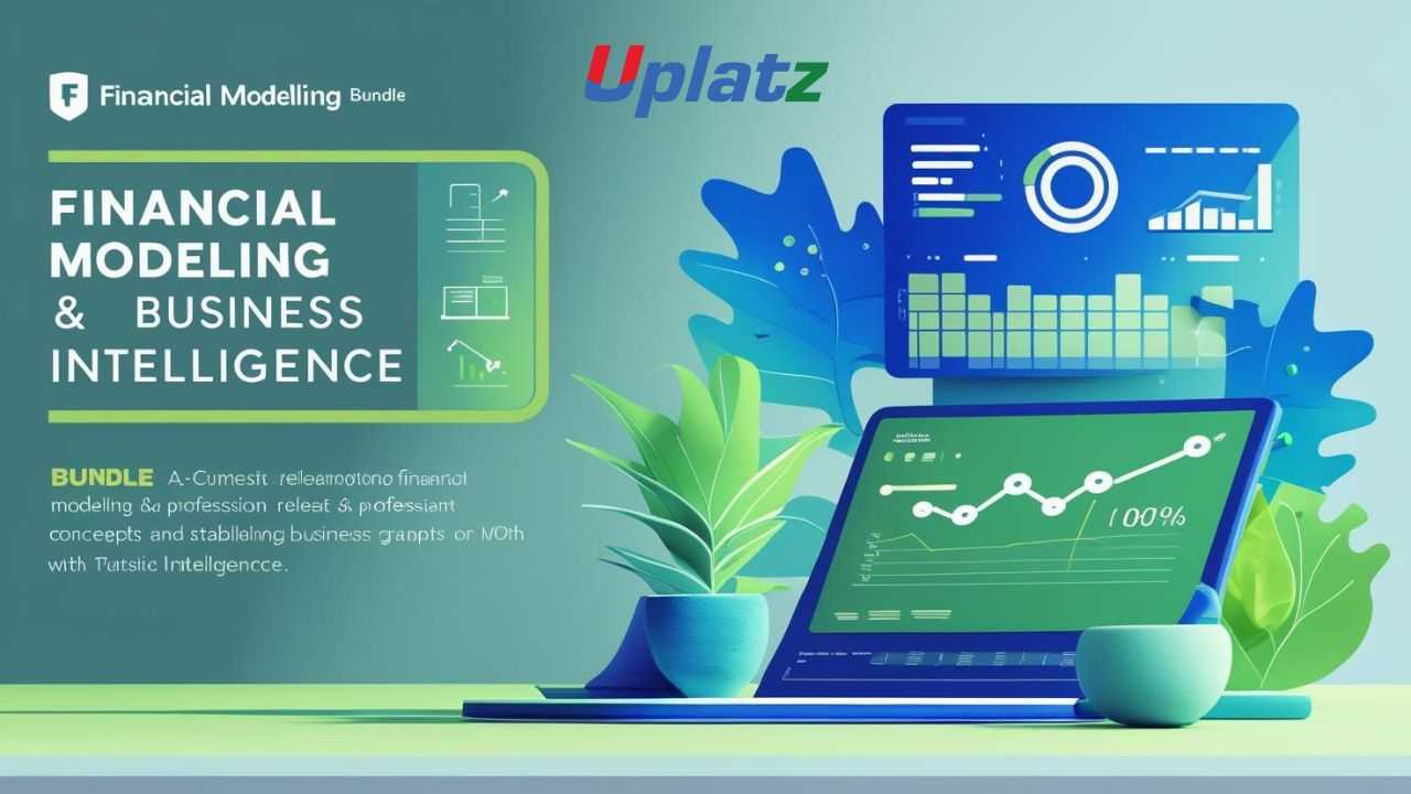 Bundle Course - Financial Modeling & Business Intelligence