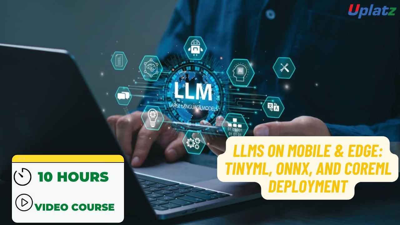LLMs on Mobile & Edge: TinyML, ONNX, and CoreML Deployment