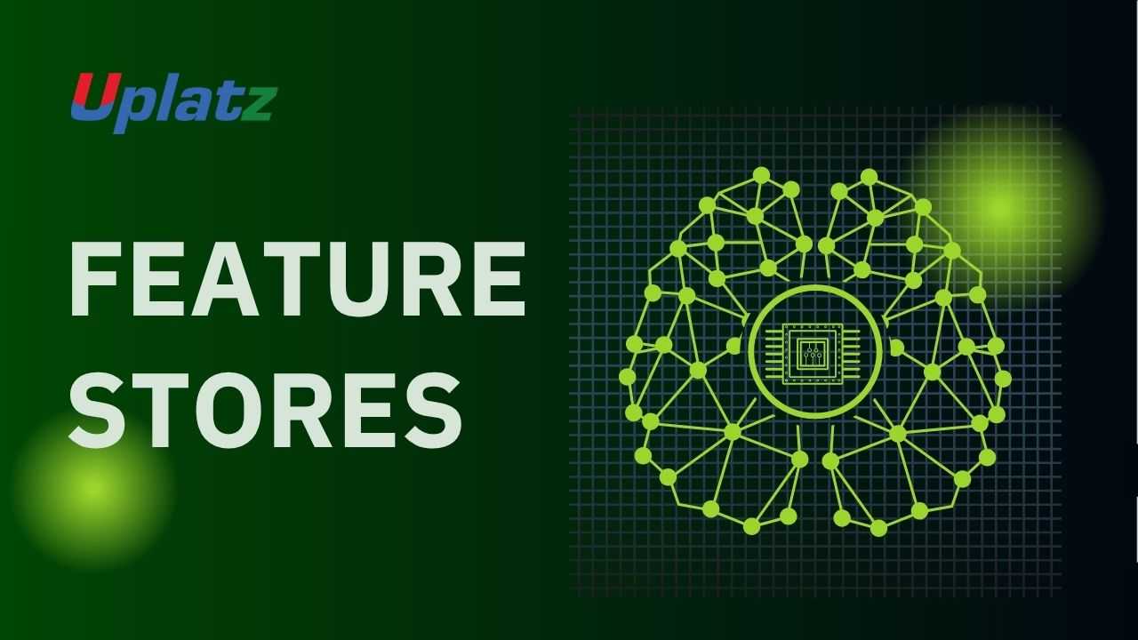 Feature Stores