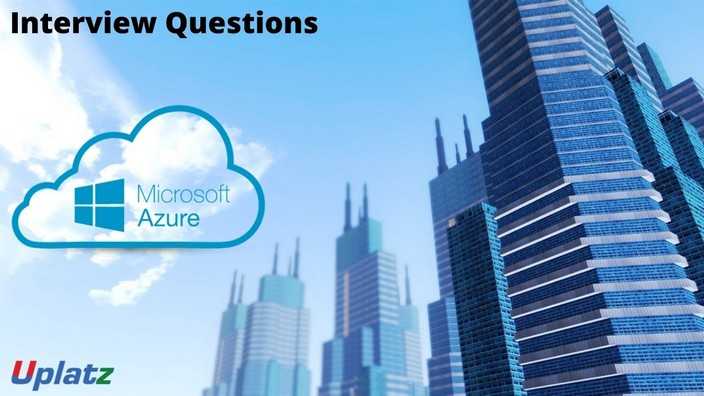 Interview Questions - Microsoft Azure