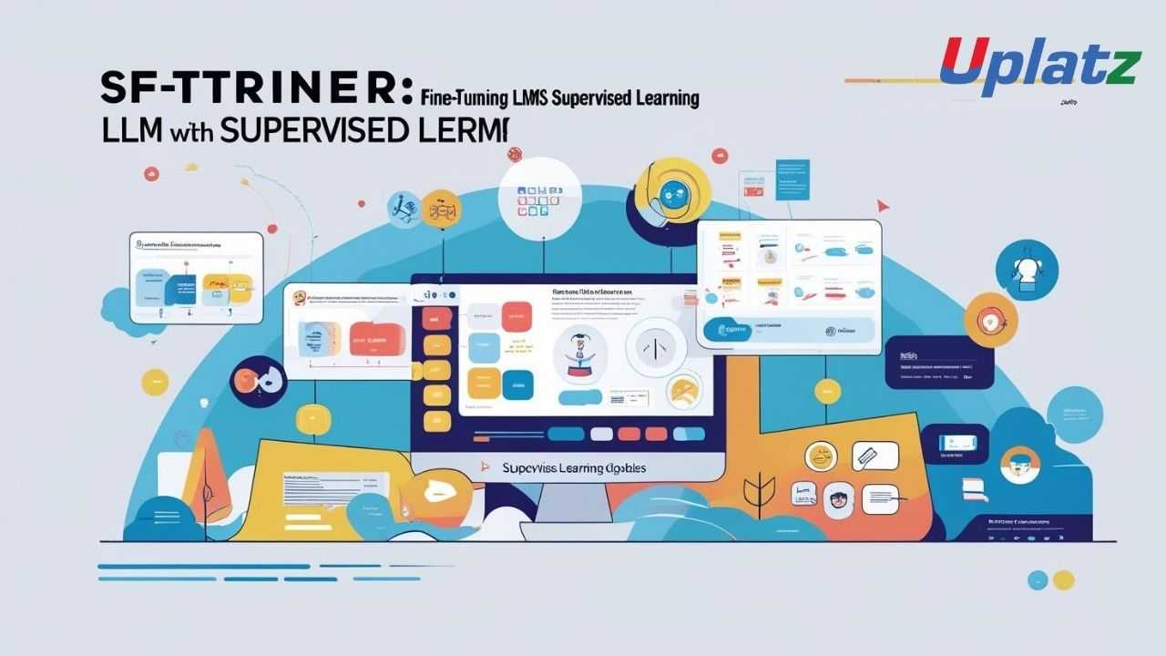 SFTTrainer: Fine-Tuning LLMs with Supervised Learning