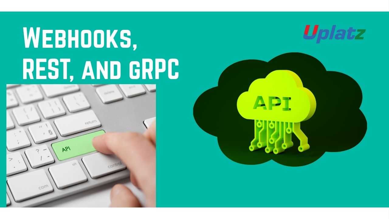 Webhooks, REST, and gRPC