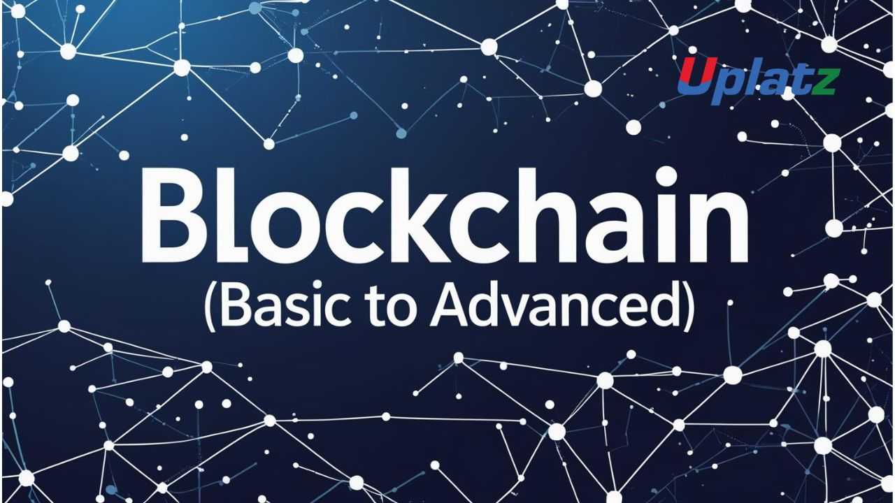 Blockchain (Basic to Advanced)