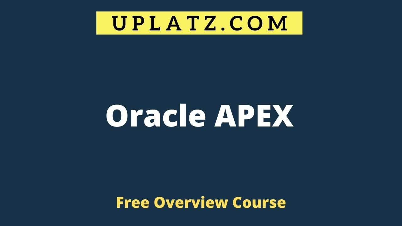 Overview Course - Oracle APEX