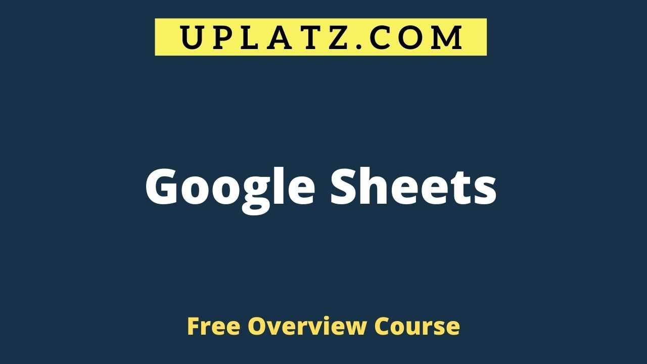 Overview Course - Google Sheets