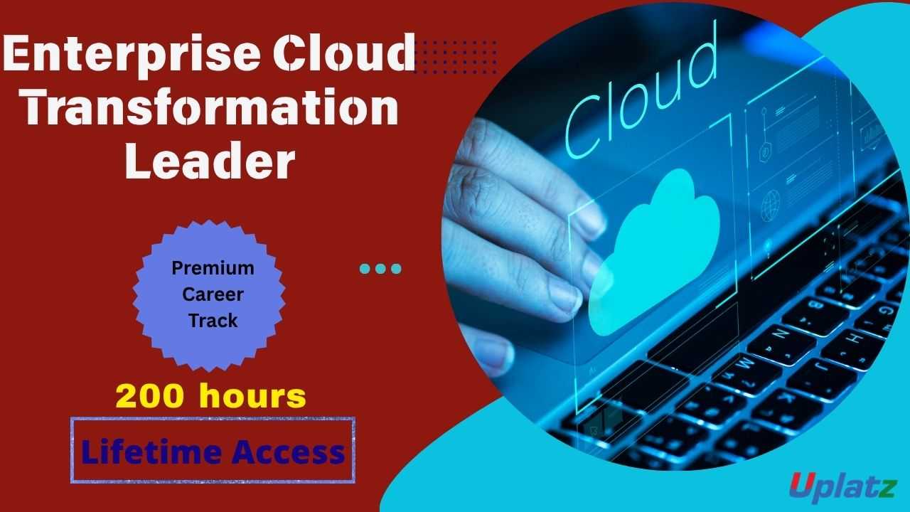 Premium Career Track - Enterprise Cloud Transformation Leader